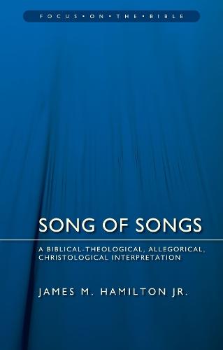 Song of Songs: A Biblical-Theological, Allegorical, Christological Interpretation