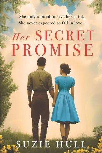 Her Secret Promise: A heart-wrenching WWII love story of courage, loss, and a decades-old secret