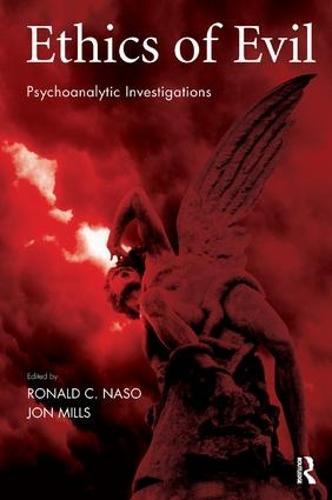 Ethics of Evil: Psychoanalytic Investigations