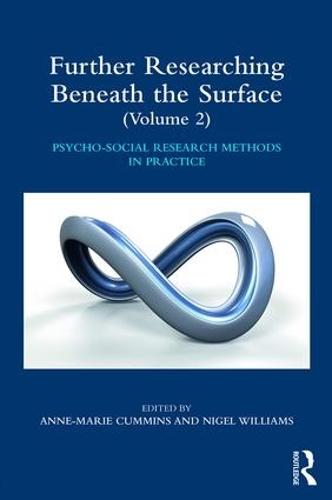 Researching Beneath the Surface: Psycho-Social Research Methods in Practice - Second Edition