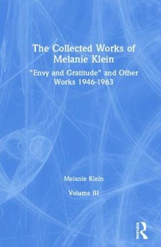 The Collected Works of Melanie Klein: Volume 3