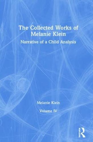 The Collected Works of Melanie Klein: Volume 4
