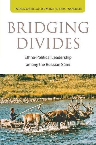 Bridging Divides: Ethno-Political Leadership among the Russian Sámi