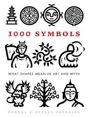1000 Symbols: What shapes mean in art and myth