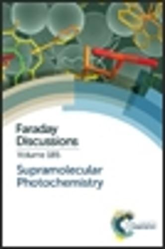 Supramolecular Photochemistry: Faraday Discussion 185