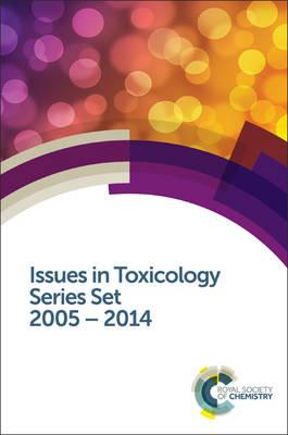 Issues in Toxicology Series Set: 2005-2014