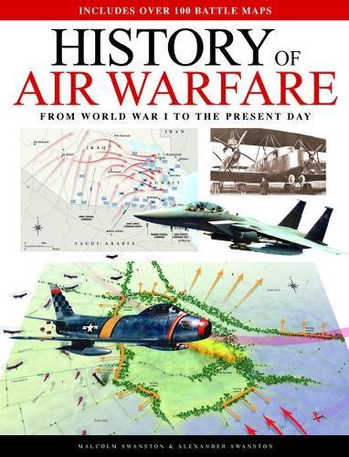 Air Warfare Illustrated Atlas: From World War I to the Present Day