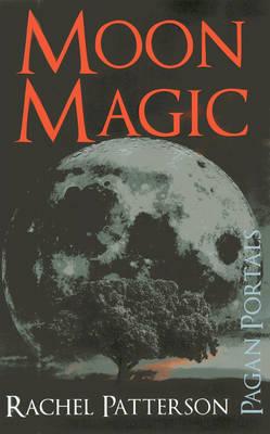 Pagan Portals – Moon Magic