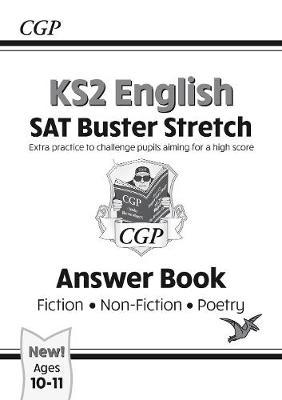 New KS2 English Reading SAT Buster Stretch: Answer Book (for the 2021 tests)