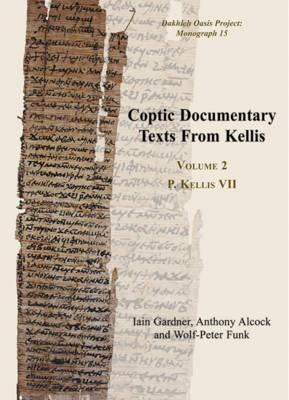 Coptic Documentary Texts From Kellis: Volume 2 P. Kellis VII