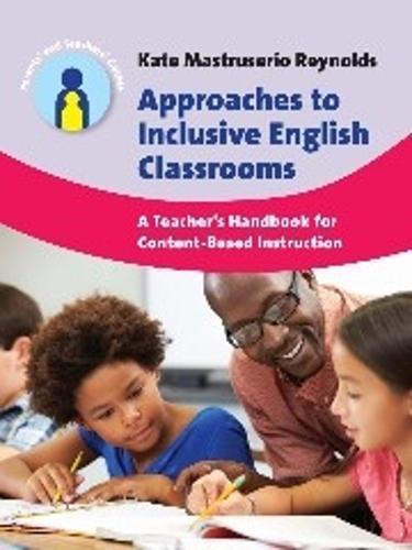 Approaches to Inclusive English Classrooms: A Teacher’s Handbook for Content-Based Instruction