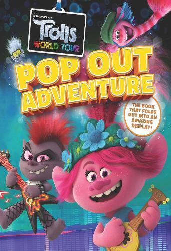 Trolls World Tour Pop-Out Adventure: A brilliant book which folds out to make an amazing display!