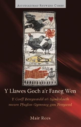 Y Llawes Goch a'r Faneg Wen: Y Corff Benywaidd a'i Symbolaeth mewn Ffuglen Gymraeg gan Fenywod