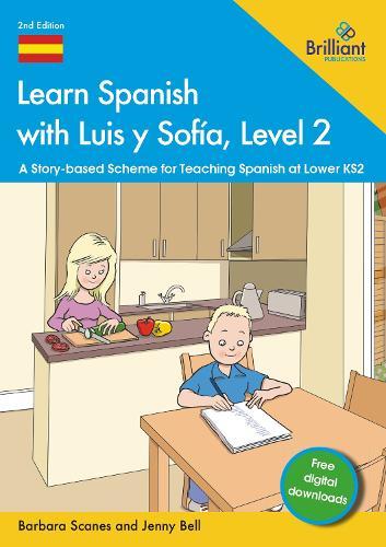 Learn Spanish with Luis y Sofía, Level 2: A Story-based Scheme for Teaching Spanish at Lower KS2