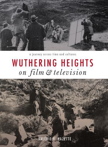 Wuthering Heights on Film and Television: A Journey Across Time and Cultures