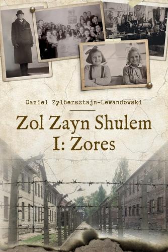 Zol Zayn Shulem I: Family History in the Shadow of the Holocaust