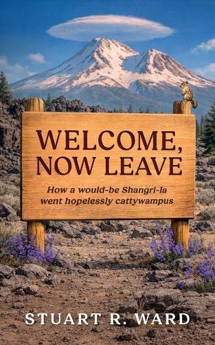 Welcome, Now Leave: How a would-be Shangri-la went hopelessly cattywampus