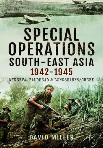 Special Operations South East Asia 1942-1945