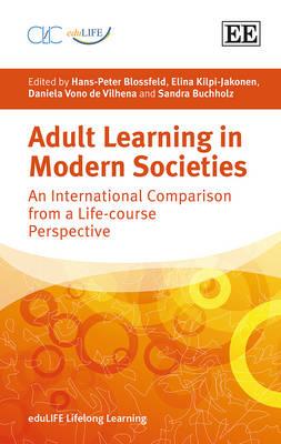 Adult Learning in Modern Societies: An International Comparison from a Life-course Perspective