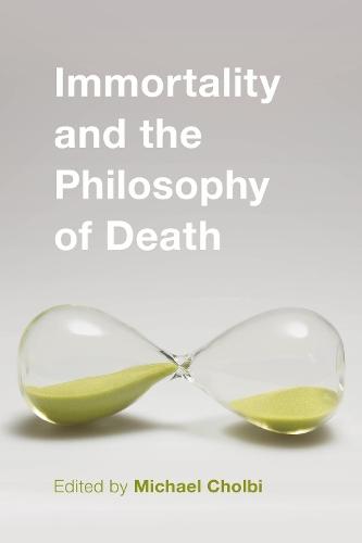 Immortality and the Philosophy of Death