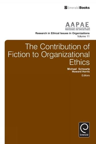 The Contribution of Fiction to Organizational Ethics