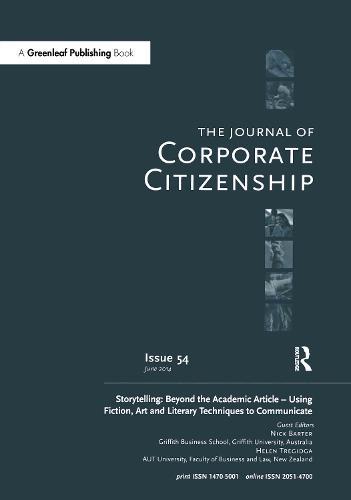 Storytelling: Beyond the Academic Article – Using Fiction, Art and Literary Techniques to Communicate: A special theme issue of The Journal of Corporate Citizenship (Issue 54)