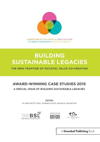 Award-winning Case Studies 2015: A Special Issue of Building Sustainable Legacies