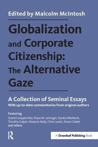 Globalization and Corporate Citizenship: The Alternative Gaze: A Collection of Seminal Essays