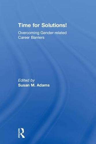 Time for Solutions!: Overcoming Gender-related Career Barriers