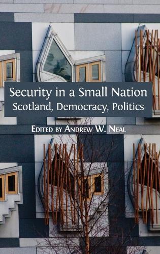 Security in a Small Nation: Scotland, Democracy, Politics