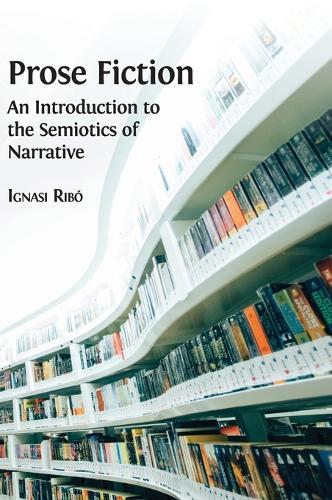Prose Fiction: An Introduction to the Semiotics of Narrative