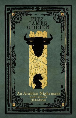 An Arabian Night-mare: and Others (1848-1854)
