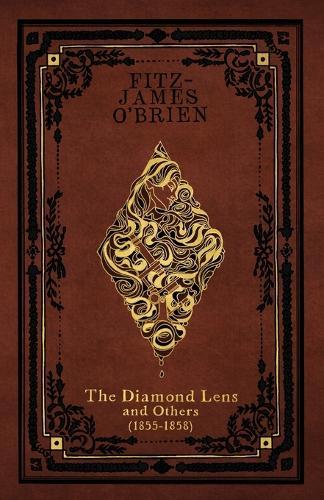 The Diamond Lens: and Others (1855-1858)