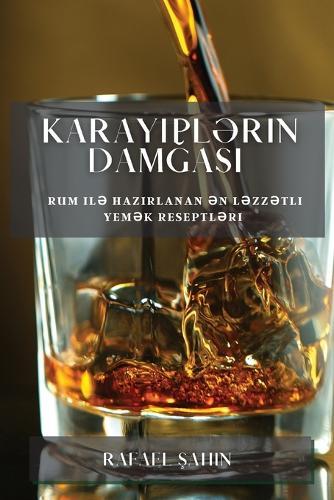 Karayipl&#601;rin Dam&#287;as&#305;: Rum il&#601; haz&#305;rlanan &#601;n l&#601;zz&#601;tli yem&#601;k reseptl&#601;ri