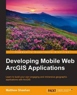 Developing Mobile Web ArcGIS Applications