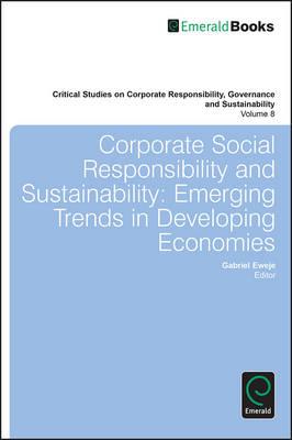 Corporate Social Responsibility and Sustainability: Emerging Trends in Developing Economies