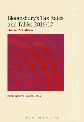 Bloomsbury's Tax Rates and Tables 2016/17: Finance Act Edition