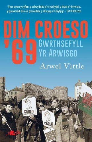Dim Croeso '69 - Gwrthsefyll yr Arwisgo: Gwrthsefyll yr Arwisgo