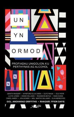 Un yn Ormod: Profiadau Pobl am eu Perthynas Ag Alcohol