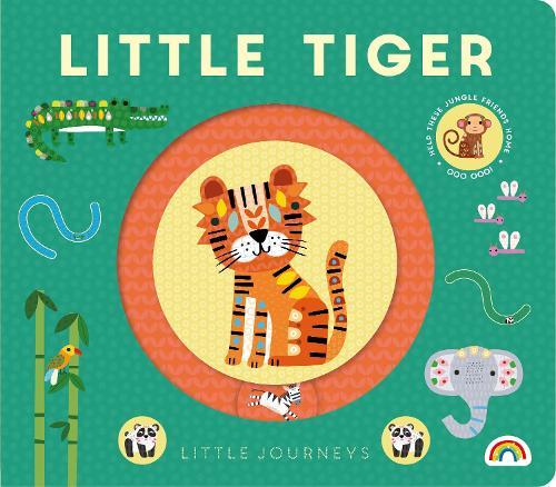 Little Journeys - Little Tiger: Little Journeys