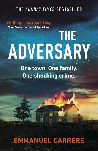 The Adversary: A True Story of Monstrous Deception