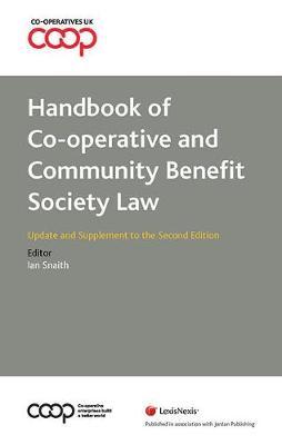 Handbook of Co-operative and Community Benefit Society Law: Update and Supplement to the Second edition