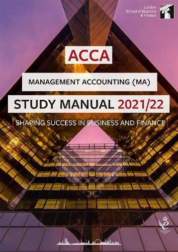 ACCA Management Accounting 2021-22: For Exams until August 2022
