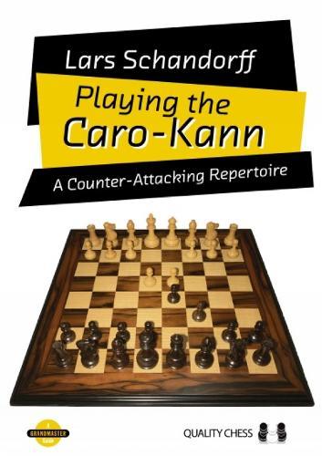Playing the Caro-Kann: A Counter-Attacking Reperetoire