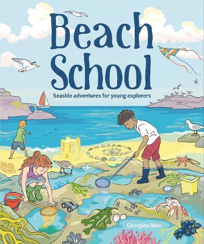 Beach School: Seaside Adventures for Young Explorers