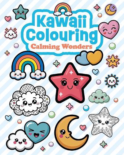 Kawaii Colouring: Calming Wonders