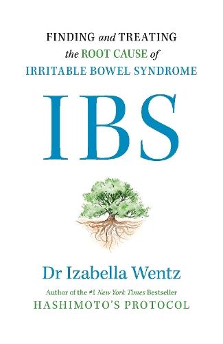 IBS: Finding and Treating the Root Cause of Irritable Bowel Syndrome