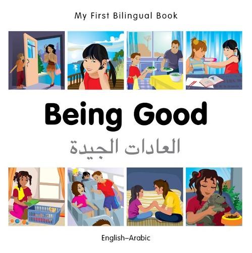 My First Bilingual Book -  Being Good (English-Arabic)