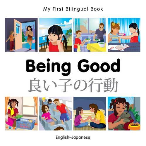 My First Bilingual Book -  Being Good (English-Japanese)