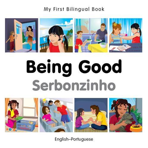 My First Bilingual Book -  Being Good (English-Portuguese)
